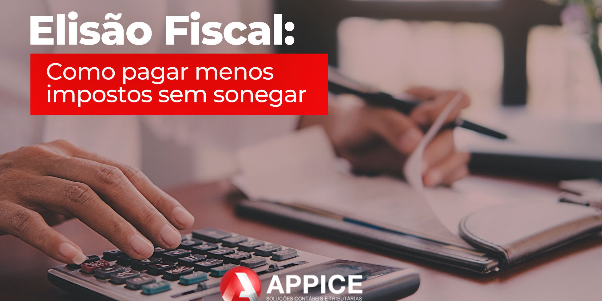 (Português do Brasil) Elisão Fiscal: Como pagar menos impostos sem sonegar